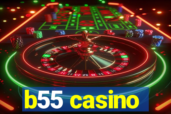 b55 casino